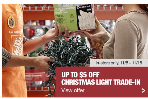 ... Depot Christmas Light Trade-In Event! Save Up to $5 Off LED Lights