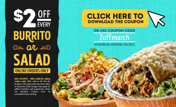 New Cafe Rio Coupon! 2 off Every Burrito or Salad with Online Order